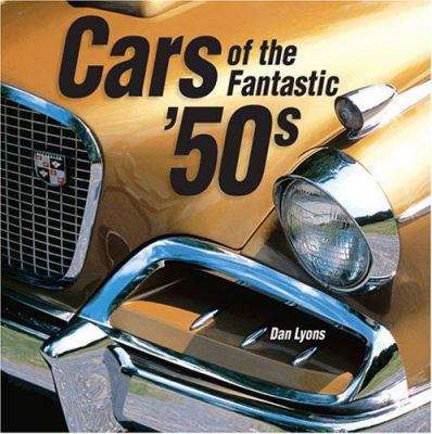 Cars of the Fantastic '50s 0873499263 Book Cover