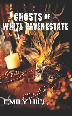 Ghosts of White Raven Estate 1495412954 Book Cover