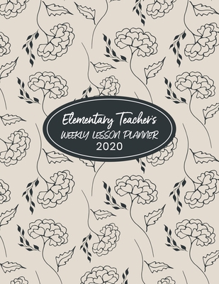 Elementary Teacher's Weekly Lesson Planner 2020... 1675982643 Book Cover