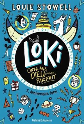 Loki, 11 ans, dieu (presque) parfait: Anniversa... [French] 2075170444 Book Cover