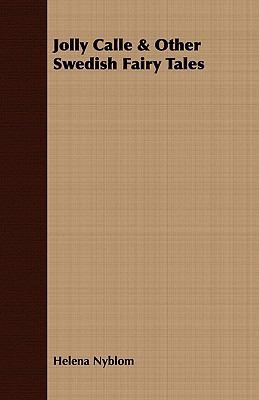 Jolly Calle & Other Swedish Fairy Tales 1409764303 Book Cover