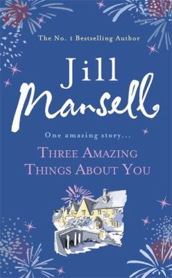 Three Amazing Things About You: A touching nove... 1472208838 Book Cover