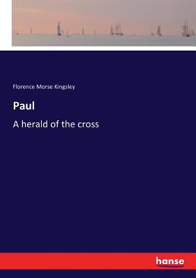 Paul: A herald of the cross 3337257089 Book Cover