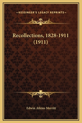 Recollections, 1828-1911 (1911) 116929250X Book Cover