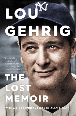 Lou Gehrig: The Lost Memoir 198213240X Book Cover