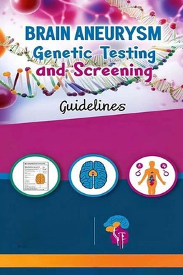 Brain Aneurysm Genetic Testing and Screening Gu... B0DBYYTTVD Book Cover