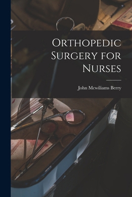 Orthopedic Surgery for Nurses 1015908373 Book Cover