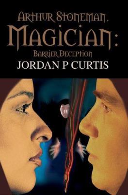 Arthur Stoneman, Magician: Barrier Deception 0595368794 Book Cover