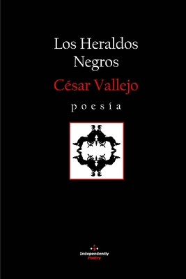 Los Heraldos Negros [Spanish] 1709979917 Book Cover