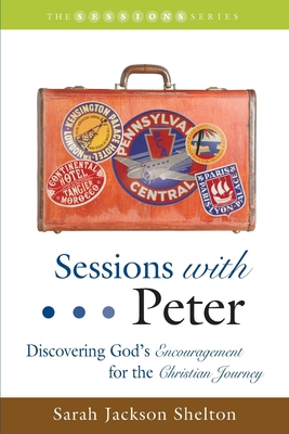 Sessions with Peter: Discovering God's Encourag... 1573124540 Book Cover