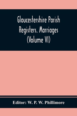 Gloucestershire Parish Registers. Marriages (Vo... 9354367801 Book Cover