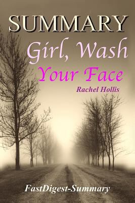 Summary: Girl, Wash Your Face by Rachel Hollis - Stop Believing the Lies About Who You Are so You Can Become Who You Were Meant to Be 1729544088 Book Cover