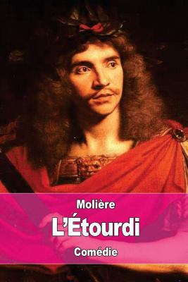 L'Étourdi: ou les Contre-temps [French] 1537709305 Book Cover