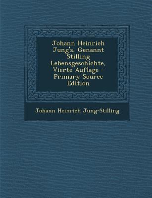 Johann Heinrich Jung's, Genannt Stilling Lebens... [German] 1294478508 Book Cover