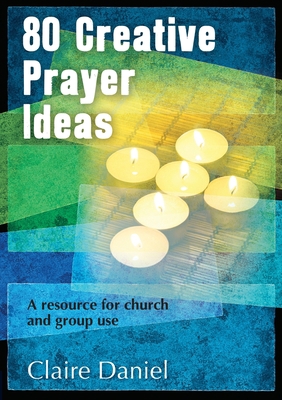 80 Creative Prayer Ideas 1841016888 Book Cover