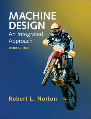 Machine Design: An Integrated Approach 0131481908 Book Cover