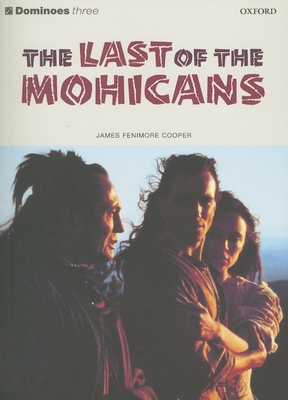 The Last of the Mohicans (Dominoes: Level 3: 1,... 0194244032 Book Cover