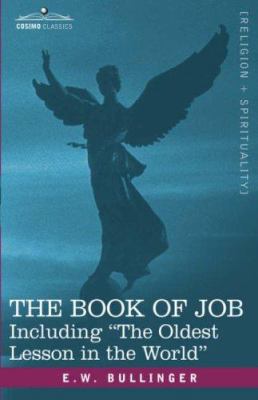 The Book of Job, Including the Oldest Lesson in... 1602067848 Book Cover