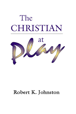 The Christian at Play 157910052X Book Cover
