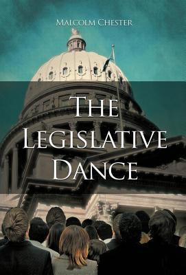 The Legislative Dance 1450299709 Book Cover