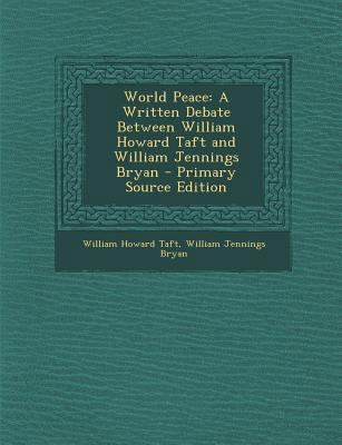 World Peace: A Written Debate Between William H... 129384036X Book Cover