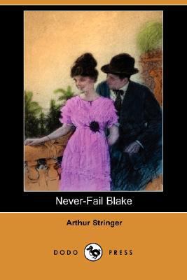 Never-Fail Blake (Dodo Press) 140655118X Book Cover
