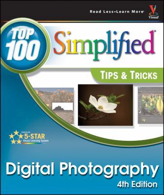 Digital Photography: Top 100 Simplified Tips & ... 0470597100 Book Cover
