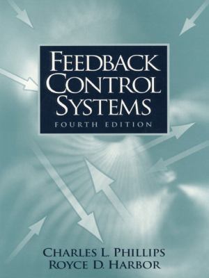 Feedback Control Systems, 4th Edition 0139490906 Book Cover