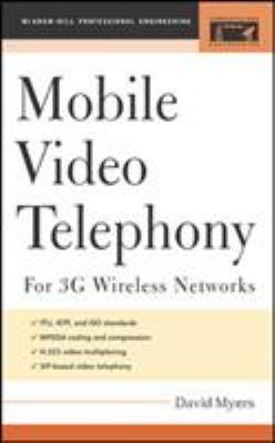 Mobile Video Telephony: For 3g Wireless Networks 0071445684 Book Cover