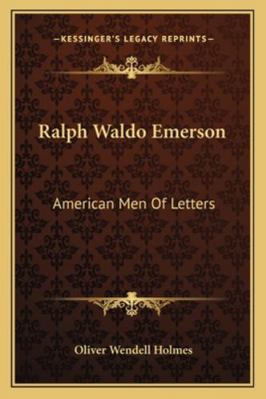 Ralph Waldo Emerson: American Men Of Letters 1162964057 Book Cover