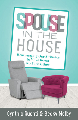 Spouse in the House: Rearranging Our Attitudes ... 0825446783 Book Cover