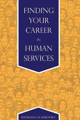 Finding Your Career in Human Services 1516574583 Book Cover