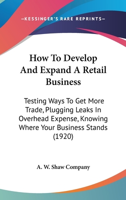 How To Develop And Expand A Retail Business: Te... 110415627X Book Cover