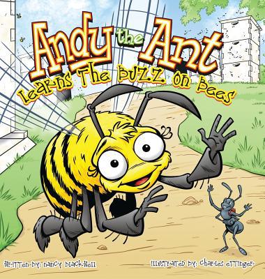Andy the Ant Learns the Buzz on Bees (Hard Cover) 1630730025 Book Cover
