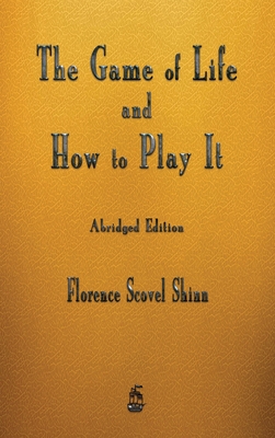 The Game of Life and How to Play It 1603868933 Book Cover