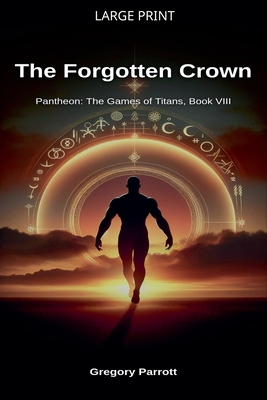 The Forgotten Crown [Large Print] B0GJCPZ8G1 Book Cover