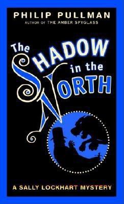The Shadow in the North: A Sally Lockhart Mystery 0394825993 Book Cover