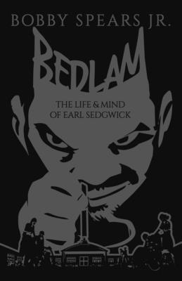 Bedlam: The Life & Mind of Earl Sedgwick 1954220081 Book Cover