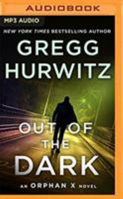 Out of the Dark: An Orphan X Novel 1522649700 Book Cover