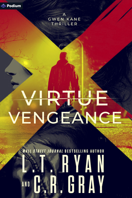 Virtue or Vengeance: A Gwen Kane Thriller B0H8RSPXYT Book Cover