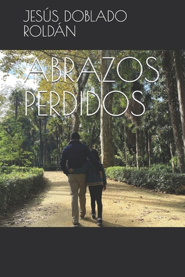 Abrazos Perdidos [Spanish] B08LT56SSH Book Cover