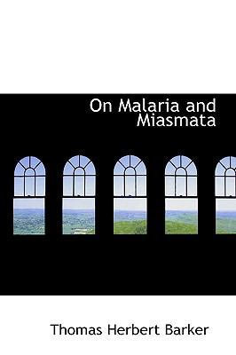 On Malaria and Miasmata 1103474987 Book Cover