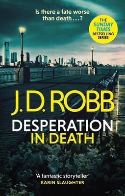 Desperation in Death: An Eve Dallas Thriller (i... 0349430306 Book Cover