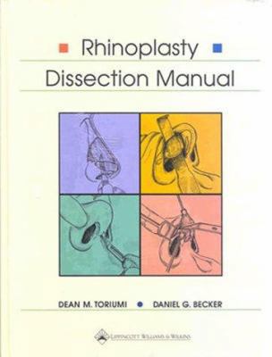 Rhinoplasty Dissection Manual [With Plus] 0781717833 Book Cover