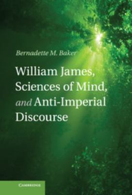 William James, Sciences of Mind, and Anti-Imper... 1107026954 Book Cover