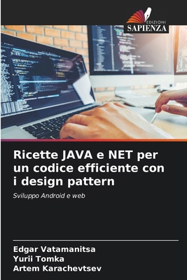 Ricette JAVA e NET per un codice efficiente con... [Italian] 6207853571 Book Cover