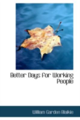 Better Days for Working People 0559319010 Book Cover