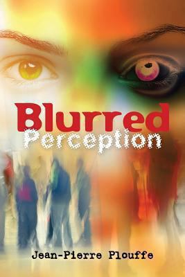 Blurred Perception 1419617389 Book Cover
