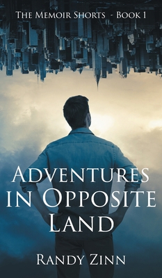 Adventures in Opposite Land 1953643124 Book Cover