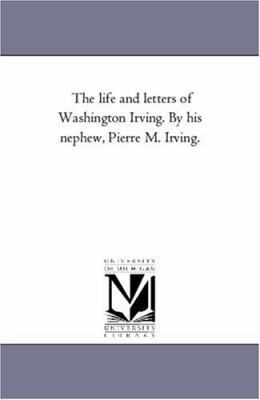 The Life and Letters of Washington Irving. by H... 1425552382 Book Cover